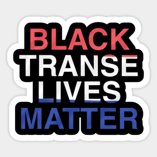 black trans lives matter Sticker